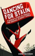 Kniha: Dancing for Stalin (Christina Ezrahi). Elliott and Thompson, 2021