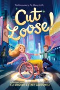 Kniha: Cut Loose! (The Chance to Fly #2) (Ali Stroker). Amulet Books, 2023