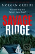 Kniha: Savage Ridge (Morgan Greene). Canelo, 2024