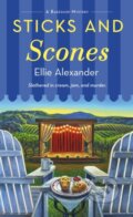 Kniha: Sticks and Scones (Ellie Alexander). Castle Point Books, 2024