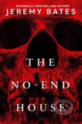Kniha: The No-End House (Jeremy Bates). Kensington Publishing Corporation, 2025