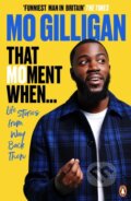 Kniha: That Moment When (Mo Gilligan). Ebury Publishing, 2022