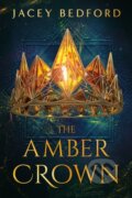 Kniha: The Amber Crown (Jacey Bedford). Daw Books, 2022