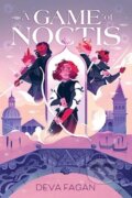 Kniha: A Game of Noctis (Deva Fagan). Atheneum Books for Young Readers, 2024