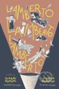 Kniha: Lamberto, Lamberto, Lamberto (Gianni Rodari). Enchanted Lion, 2025
