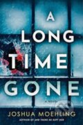 Kniha: A Long Time Gone (Joshua Moehling). Poisoned Pen Press, 2025
