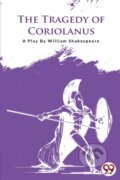 Kniha: The Tragedy of Coriolanus (William Shakespeare). , 2022