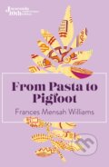 Kniha: From Pasta to Pigfoot (Frances Mensah Williams). , 2023