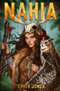 Kniha: Nahia (Emily Jones). Holiday house, 2025