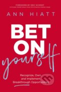 Kniha: Bet on Yourself (Hiatt Ann). HarperCollins, 2021