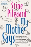 Kniha: My Mother Says (Stine Pilgaard). , 2023