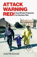 Kniha: Attack Warning Red! (Julie Mcdowall). Bodley Head, 2023