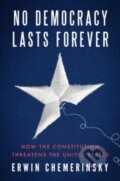 Kniha: No Democracy Lasts Forever (Erwin Chemerinsky). WW Norton & Co, 2024