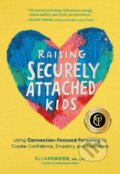 Kniha: Raising Securely Attached Kids (Eli Harwood). Sasquatch, 2024