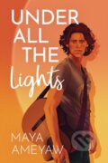 Kniha: Under All the Lights (Maya Ameyaw). Annick, 2024