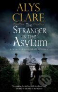 Kniha: The Stranger in the Asylum (Alys Clare). Severn House, 2024