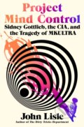 Kniha: Project Mind Control (John Lisle). , 2025