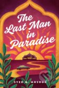 Kniha: The Last Man in Paradise (Syed M. Masood). Zando, 2025
