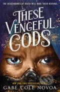 Kniha: These Vengeful Gods (Gabe Cole Novoa). , 2025