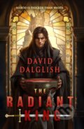 Kniha: The Radiant King (David Dalglish). Orbit, 2025