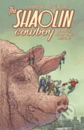 Kniha: Shaolin Cowboy: Who'll Stop the Reign? (Dave Stewart a Geof Darrow). , 2021