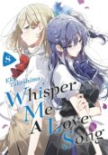 Kniha: Whisper Me a Love Song 8 (Eku Takeshima). Kodansha Comics, 2024