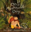 Kniha: On a Mushroom Day (Alexandra Finkeldey a Chris Baker). Tundra, 2024