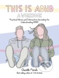 Kniha: This is ADHD: A Workbook (Chanelle Moriah). Ulysses, 2024