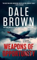 Kniha: Weapons of Opportunity (Dale Brown). Blackstone Publishing, 2025