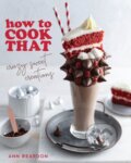 Kniha: How to Cook That (Ann Reardon). , 2022
