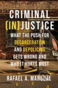 Kniha: Criminal (In)Justice (Rafael Mangual). Center Street, 2022