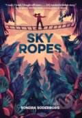 Kniha: Sky Ropes (Sondra Soderborg). Chronicle Books, 2023