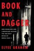 Kniha: Book and Dagger (Elyse Graham). Ecco, 2024