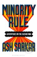 Kniha: Minority Rule (Ash Sarkar). Bloomsbury, 2025