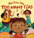 Kniha: Martina Has Too Many Tias (Emma Otheguy). Atheneum Books for Young Readers, 2023