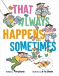 Kniha: That Always Happens Sometimes (K-Fai Steele a Kiley Frank). Random House, 2024