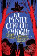 Kniha: We Mostly Come Out at Night (Rob Costello). Running Press Kids, 2024