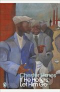 Kniha: If He Hollers, Let Him Go (Chester Himes). Penguin Classics, 2024