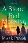 Kniha: A Blood Red Morning (Mark Pryor). St Martin's Press, 2024