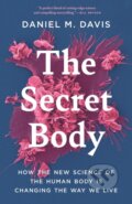 Kniha: Secret Body (Daniel M. Davis). Princeton University Press, 2021