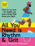 Kniha: All You Need is Rhythm and Grit (Cory Wharton-Malcolm). Souvenir Press, 2024