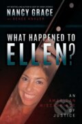Kniha: What Happened to Ellen? (Nancy Grace). , 2025