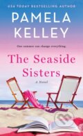 Kniha: The Seaside Sisters (Pamela M. Kelley). , 2025