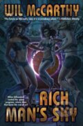 Kniha: Rich Man's Sky (Wil Mccarthy). , 2022