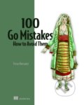 Kniha: 100 Go Mistakes (Teiva Harsanyi). Manning Publications, 2022