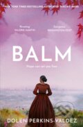 Kniha: Balm (Dolen Perkins-Valdez). Phoenix Press, 2024