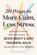 Kniha: 50 Ways to More Calm, Less Stress (Megy Karydes). Sourcebooks, 2024