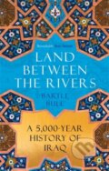 Kniha: Land Between the Rivers (Bartle Bull). Atlantic Books, 2025