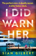 Kniha: I Did Warn Her (Sian Gilbert). Penguin Books, 2025