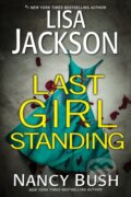 Kniha: Last Girl Standing (Lisa Jackson a Nancy Bush). Kensington Publishing Corporation, 2025